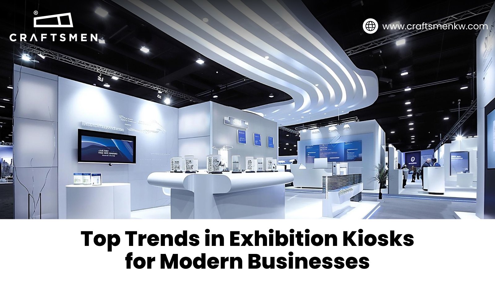 Top Trends in Exhibition Kiosks for Modern Businesses | Kuwait Guide